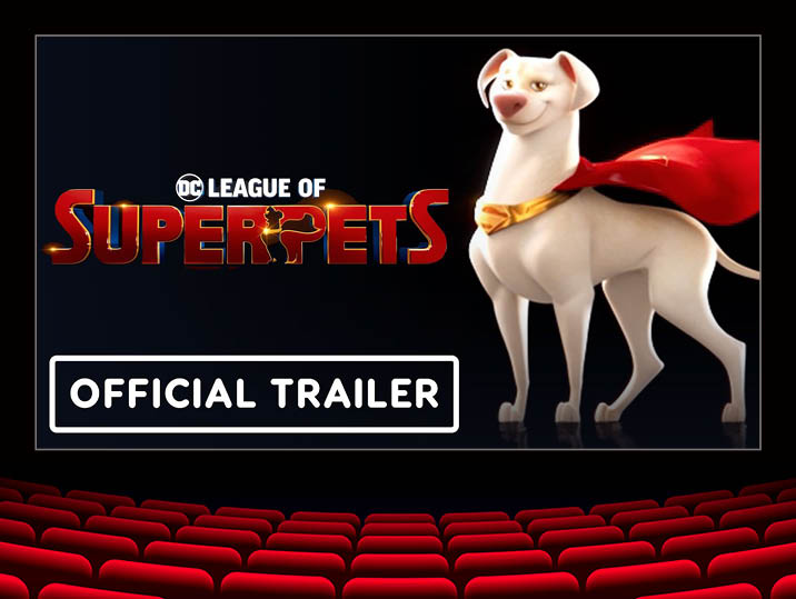 DC League Of Super-Pets Official Trailer